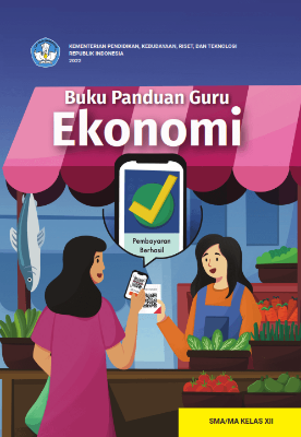 Buku Panduan Guru EKONOMI untuk SMA/MA Kelas XII