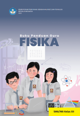 Buku Panduan Guru FISIKA untuk SMA/MA Kelas XII