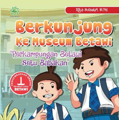 Berkunjung ke Museum Betawi &quot;Perkampungan Betawi Setu Babakan&quot;