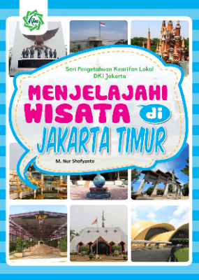 Menjelajahi Wisata Di Jakarta Timur