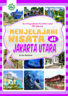 Menjelajahi Wisata Di Jakarta Utara
