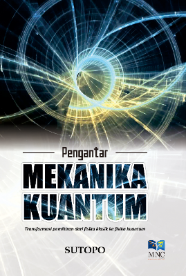 Pengantar Mekanika Kuantum : Transformasi Pemikiran Dari Fisika Klasik ke Fisika Kuantum