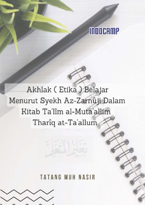 Akhlak (Etika) Belajar Menurut Syekh Az-Zarnuji Dalam Kitab Talim Al Muta’allim Thariq At Ta’allum