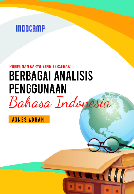 Pumpunan Karya Yang Terserak: Berbagai Analisis Penggunaan Bahasa Indonesia