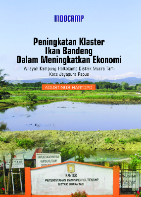 Peningkatan Klaster Ikan Bandeng Dalam Meningkatkan Ekonomi Wilayah Kampung Holtekamp Distrik Muara Tami Kota Jayapura Papua