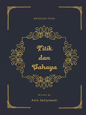 Antologi Puisi &quot;Titik dan Cahaya&quot;