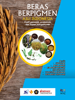 Beras Berpigmen Asli Indonesia:Profil Genomik, Proteomik dan Kajian Nutrigenomik