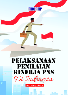 Pelaksanaan Penilaian Kinerja PNS di Indonesia
