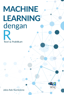Machine Learning Dengan R : Teori &amp; Praktik