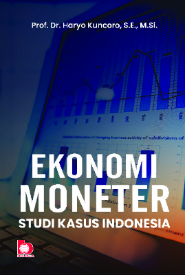 Ekonomi Moneter: Studi Kasus Indonesia