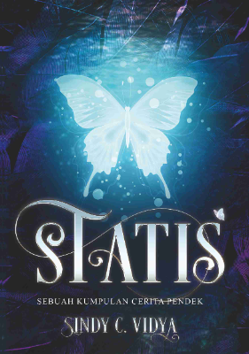 Statis : Sebuah Kumpulan Cerita Pendek 