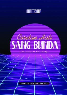Coretan Hati Sang Bunda : The Story of Abil-Miliy