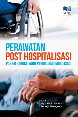 Perawatan Post Hospitalisasi : Pasien Stroke yang Mengalami Imobilisasi