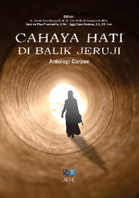 Cahaya Hati di Balik Jeruji : Antologi Cerpen