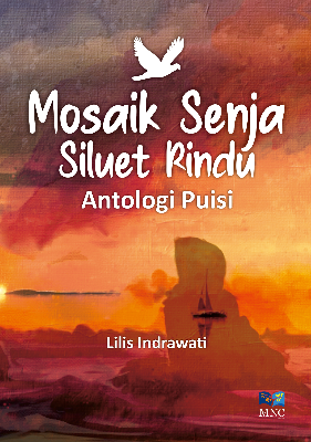 Mosaik Senja, Siluet Rindu : Antalogi Puisi