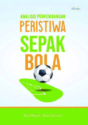 Analisis Perkembangan Peristiwa Sepak Bola