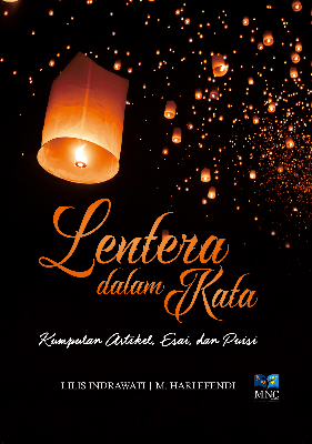 Lentera Dalam Kata : Kumpulan Artikel, Esai dan Puisi
