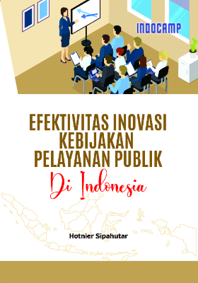 Efektifitas Inovasi Kebijakan Pelayanan Publik di Indonesia