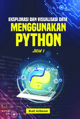 Eksplorasi dan Visualisasi Data Menggunakan Phyton Jilid 1