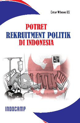 Potret Rekruitment Politik di Indonesia