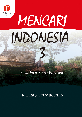 Mencari Indonesia 3 : Esai-Esai Masa Pandemi