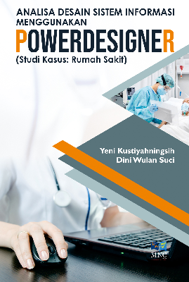 Analisis Desain Sistem Informasi Menggunakan Powerdesigner (Studi kasus : Rumah Sakit)