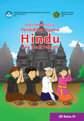 Buku Panduan Guru Pendidikan Agama Hindu dan Budi Pekerti untuk SD Kelas III