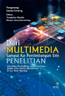 Dari Multimedia Sampai ke Pertimbangan Etis Penelitian