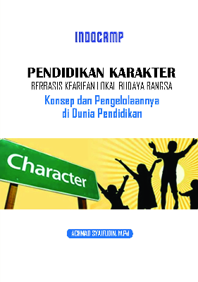 Pendidikan karakter berbasis kearifan lokal budaya bangsa - konsep dan pengelolaannya di dunia pendidikan