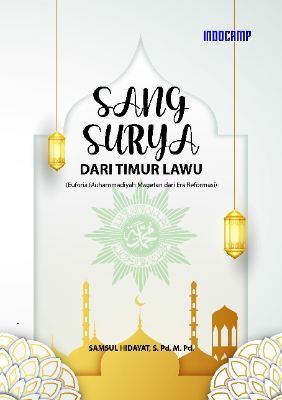 Sang Surya dari Timur Lawu : Euforia Muhammadiyah Magetan dari Era Reformasi