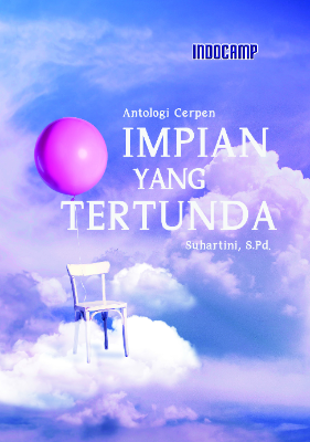Antologi cerpen : impian yang tertunda