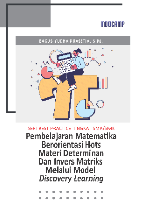 Pembelajaran Matematika Berorientasi Hots Materi Determinan Dan Invers Matriks Melalui Model Discovery Learning 
