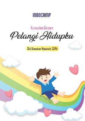 Kumpulan cerpen: pelangi hidupku