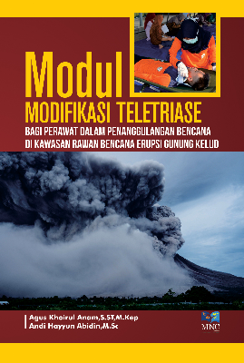 Modul Modifikasi Teletriase Bagi Perawat Dalam Penanggulangan Bencana di Kawasan Rawan Bencana Erupsi Gunung Kelud