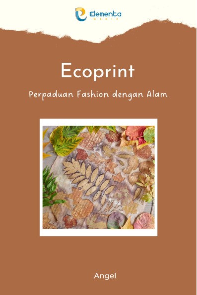Ecoprint: Perpaduan Fashion dengan Alam