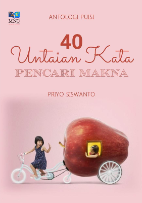 Antologi Puisi &quot;40 Untaian Kata Pencari Makna&quot;