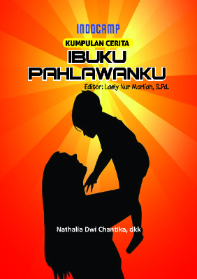 Kumpulan cerita: ibuku pahlawanku