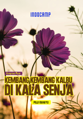 Kompilasi puisi: kembang-kembang kalbu di kala senja