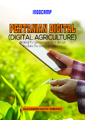 Pertanian digital (digital agriculture) strategi pengembangan peningkatan produksi pertanian di Indonesia