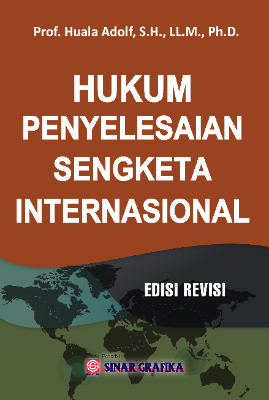 Hukum Penyelesaian Sengketa Internasional (Edisi Revisi)