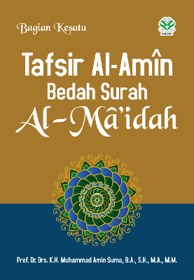 Tafsir Al-Amin Bedah Surah Al-Maidah (Bagian Kesatu)