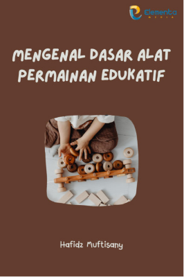 Mengenal Dasar Alat Permainan Edukatif
