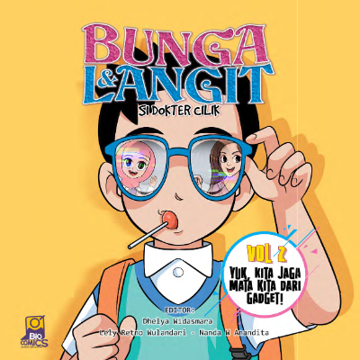 Bunga &amp; Langit si Dokter Cilik Vol. 2; Yuk Kita Jaga Mata Kita dari Gadget!