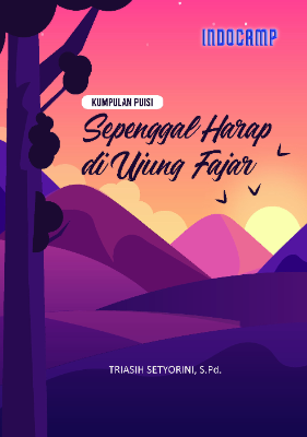Sepenggal harap di ujung fajar : kumpulan puisi