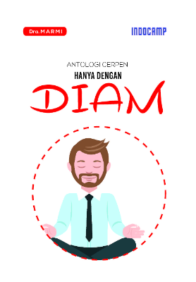 Antologi cerpen : hanya dengan diam