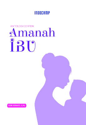 Antologi cerpen : amanah ibu