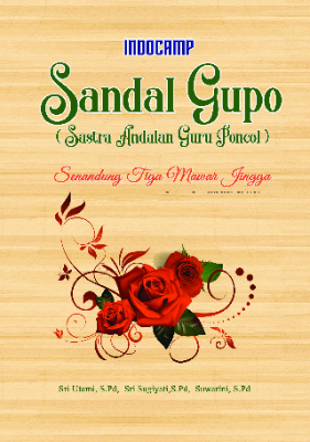 Sandal gupo (sastra andalan guru poncol) - senandung tiga mawar jingga