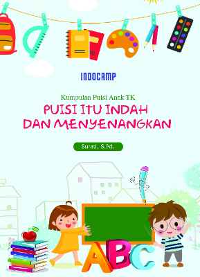 Kumpulan puisi anak tk : puisi itu indah dan menyenangkan