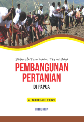 Sebuah Tinjauan Terhadap Pembangunan Pertanian di Papua