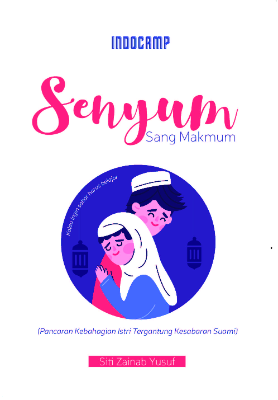 Senyum Sang Makmum (Pancaran Kebahagian Istri Tergantung Kesabaran Suami)